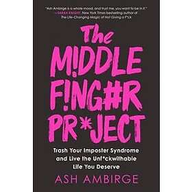 Ash Ambirge: Middle Finger Project