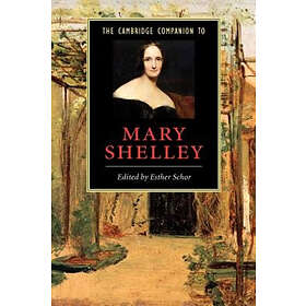 Esther Schor: The Cambridge Companion to Mary Shelley