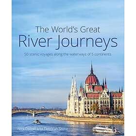Nick Dalton, Deborah Stone: The World's Great River Journeys
