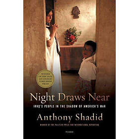 Anthony Shadid: Night Draws Near