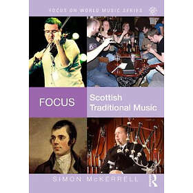 Simon McKerrell: Focus: Scottish Traditional Music