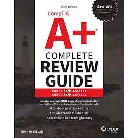 T McMillan: CompTIA A+ Complete Review Guide: Core 1 Exam 220- 1101 and 2 220-11