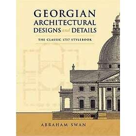 Abraham Swan: Georgian Architectural Designs and Details