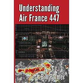 Bill Palmer: Understanding Air France 447
