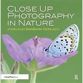 John and Barbara Gerlach: Close Up Photography in Nature