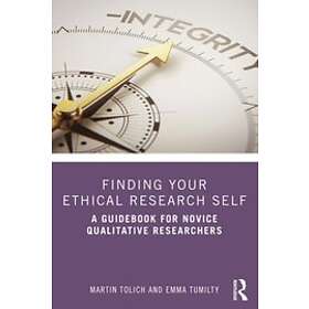 Martin Tolich, Emma Tumilty: Finding Your Ethical Research Self