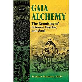 Stephan Harding: Gaia Alchemy
