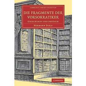 Hermann Diels: Die Fragmente der Vorsokratiker