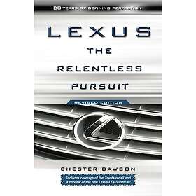 C Dawson: Lexus the Relentless Pursuit Revised Edition