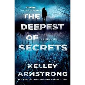 Kelley Armstrong: The Deepest of Secrets: A Rockton Novel