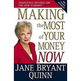 Jane Bryant Quinn: Making the Most of Your Money Now