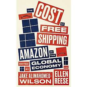 Jake Alimahomed-Wilson, Ellen Reese: The Cost of Free Shipping