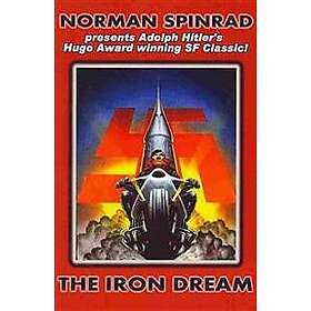 Norman Spinrad: The Iron Dream