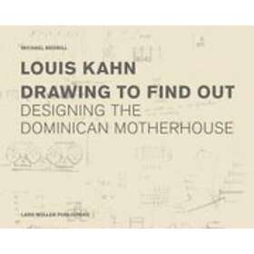 Michael Merrill: Louis Kahn: Drawing to Find Out