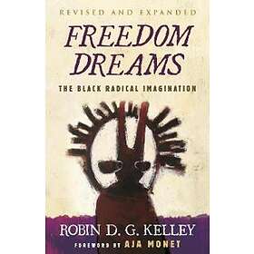 Freedom Dreams (Twentieth Anniversary Edition)