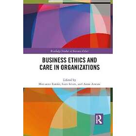 Business Ethics and Care in Organizations