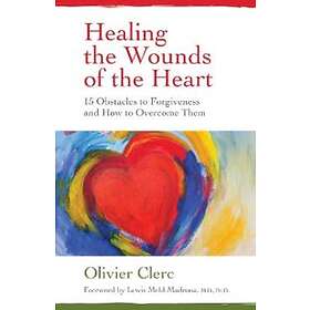 Healing the Wounds of the Heart