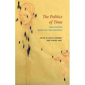 The Politics of Time – Imagining African Becomings