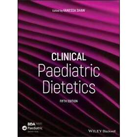 Clinical Paediatric Dietetics 5e