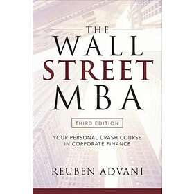 The Wall Street MBA, Third Edition: Your Personal Crash Course in Corporate Finance