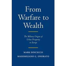 From Warfare to Wealth