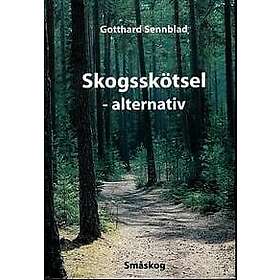 Skogsskötsel : alternativ