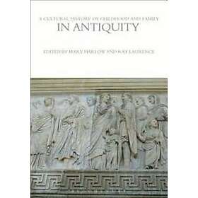 A Cultural History of Childhood and Family in Antiquity