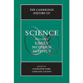 The Cambridge History of Science: Volume 3, Early Modern Science