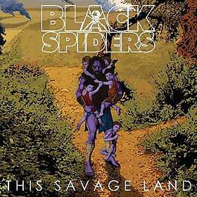 Black Spiders This Savage Land CD