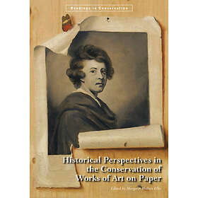 Historical Perspectives in the Conservation of Works of Art on Paper