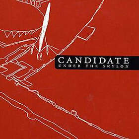 Candidate Under The Skylon CD