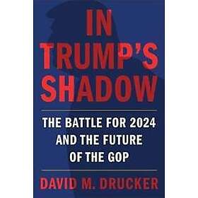 In Trump's Shadow