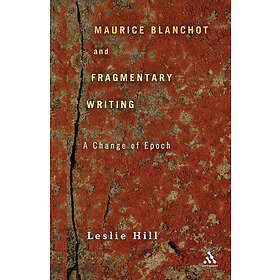 Maurice Blanchot and Fragmentary Writing