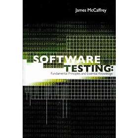 Software Testing: Fundamental Principles and Essential Knowledge