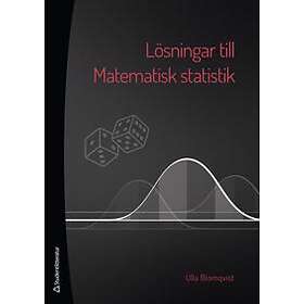 Lösningar till Matematisk statistik