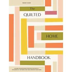 The Quilted Home Handbook