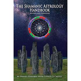 The Shamanic Astrology Handbook