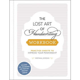 The Lost Art of Handwriting Workbook: Practice Sheets to Improve Your Penmanship