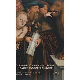Dissimulation and Deceit in Early Modern Europe