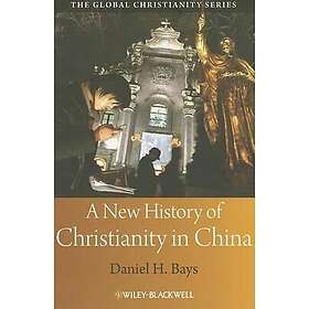 A New History of Christianity in China