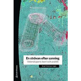 En strävan efter sanning Vetenskapens teori och praktik