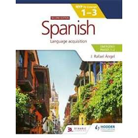 Spanish for the IB MYP 1-3 (Emergent/Phases 1-2): MYP by Concept Second edition