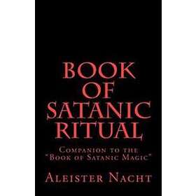 Book of Satanic Ritual: Companion to the Book of Satanic Magic""