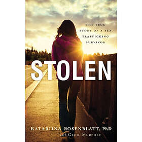Stolen – The True Story of a Sex Trafficking Survivor