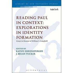 Reading Paul in Context: Explorations in Identity Formation
