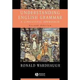 Understanding English Grammar – A Linguistic Approach 2e