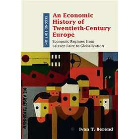 An Economic History of Twentieth-Century Europe