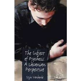 The Subject of Psychosis: A Lacanian Perspective