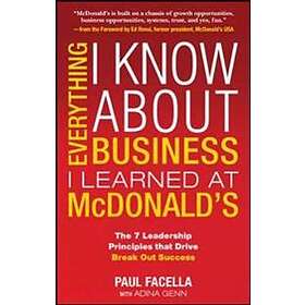 Everything I Know About Business I Learned at McDonalds