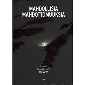 Mahdollisia mahdottomuuksia – Possible Impossibilities